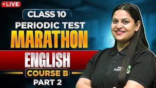 LIVE Class 10 English Periodic Test Marathon (Part 2)  | Footprints Without Feet & English Grammar