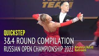 Quickstep Compilation = Russian Open Championship 2022 = Amateur Ballroom 3&4 Round