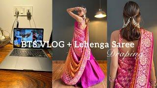 A day in my life as a full time content creator + Lehenga saree drape ️