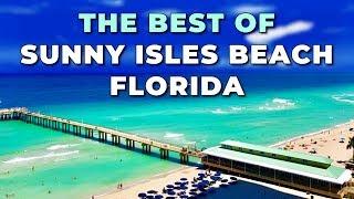 The Best of Sunny Isles Beach, Florida