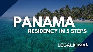 PANAMA: Residency for Life in 5 Steps | @legalatwork