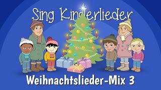 Weihnachtslieder-Mix 3 - Weihnachtslieder zum Mitsingen | Sing Kinderlieder