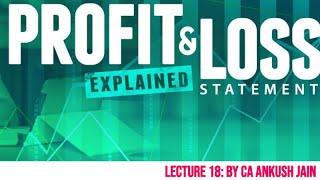 Lecture 18: Analysis of Profit & loss accnt, its relation to Balance sheet & working capital finance