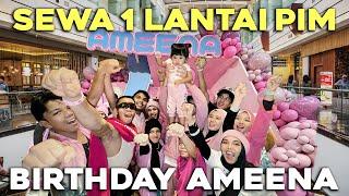 SEWA 1 LANTAI PIM UNTUK BIRTHDAY AMEENA GEN HALILINTAR FULL TEAM