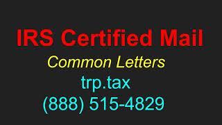 IRS Certified Mail Letters - Common Ones You May Receive`