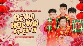 Đỗ Tuyết Nhi - Bé Vui Học Vần ÊT ET IT Official MV