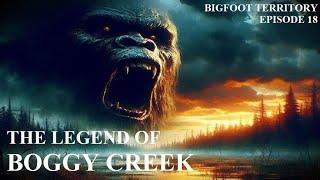 Bigfoot Territory Ep. 18 - The Legend of Boggy Creek COMPLETE DOCUMENTARY Sasquatch, Fouke Monster