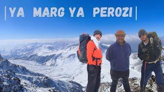 Ya Marg Ya Perozi | Dangerious Hiking Adventure To 4Shaakh