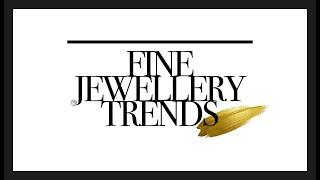 Fine Jewellery Trends | more brands, more digital and more sustainable