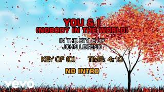 John Legend - You & I (Nobody In The World) (Karaoke)