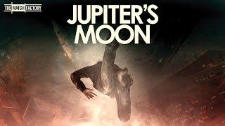 Jupiter's Moon (2017) | Trailer | Merab Ninidze | Zsombor Jéger | György Cserhalmi