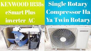 KENWOOD 1838s eSmart Plus inverter AC | Which Compressor is used | Single Rotary or Twin Rotary 2023