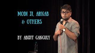 Modiji, Arnab & Others | Stand-up Comedy by Abijit Ganguly