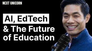 Education is about to dramatically change: AI, EdTech, and the Future of Education