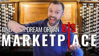  Announcing the BIS Marketplace // Find Your Dream Organ