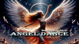 Dmitry Glushkov - Angel dance | Original mix