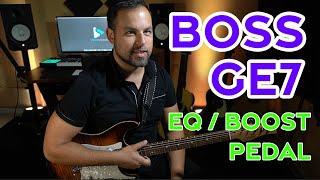 BOSS GE7 | The PERFECT Solo Boost SOLUTION!!!