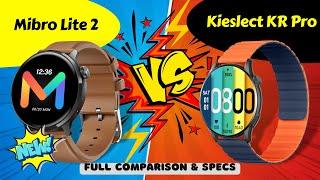 Mibro Lite 2 vs Kieslect Kr Pro: Which one will be better to buy? #mibro #kieslect