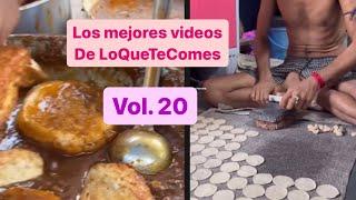 Los mejores videos de LoQueTeComes Vol 20.