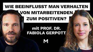 #82 Wie beeinflusst man Verhalten von Mitarbeitenden zum Positiven, Prof. Fabiola Gerpott?