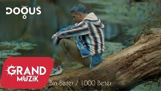 Doğuş - Bin Beter (Official Video)