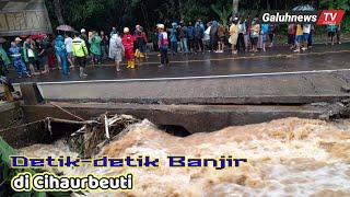 Detik-Detik Banjir Cihaurbeuti