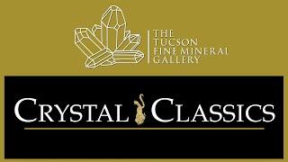 2022 Tucson Fine Mineral Gallery - Crystal Classics