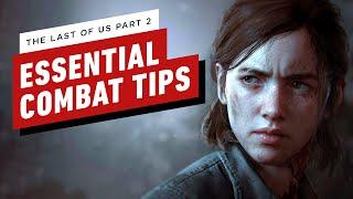 The Last of Us Part 2: 16 Combat Tips Get You Started Right