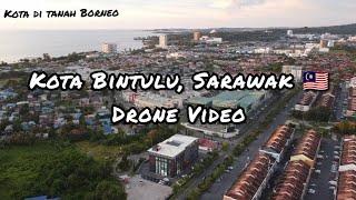 Kota Bintulu, Sarawak | Drone Video