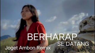 LAGU JOGET AMBON TERBARU  BERHARAP SE DATANG  ALWIYANTI EBAQRIANG  REMIX KEYBOARD 