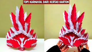 CARA MEMBUAT TOPI DARI KERTAS KARTON KARNAVAL ||  TOPI MERAH PUTIH BURUNG KASUARI