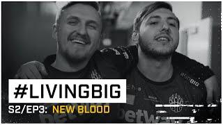 #livingBIG S2 EP3: "New Blood - XANTARES LAN debut" | ELEAGUE 2019 CS:GO Invitational