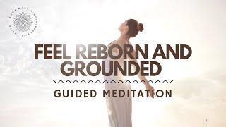 Remove Anxiety Guided Meditation, Feel Reborn and New
