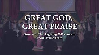 Great God, Great Praise (Kurt Carr) || Season of Thanksgiving Concert 2023 || PARC Praise Team