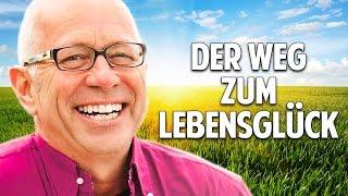 DER WEG ZU LEBENSGLÜCK, ERFOLG & SELBSTBEWUSSTSEIN - Robert Betz