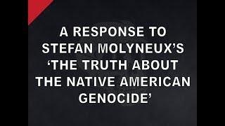 Stefan Molyneux's Native American Genocide - A Response