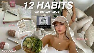 12 HABITS you need to level up in 2025 ( how to ACTUALLY make 2025 your best year yet!! )