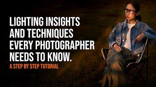 Lighting Insights and Techniques Every Photographer Needs to Know. A Step by Step Tutorial