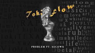 Toki Flow - Problem ft secowx