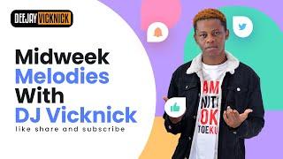 Midweek Melodies Night Edition | DJ Vicknick Live Mixtape on TikTok | 3rd April 2024