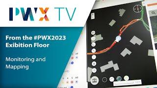 From the PWX 2023 Exhibition Floor - Monitoring and Mapping