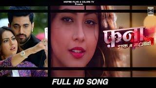 Fanna- Ishq Mein Marjawan : Full Title Song | Original Soundtruck | Hd Music Video | Colors Tv |Zain