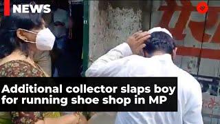 MP Curfew: Additional collector slaps boy for running shoe shop in MP