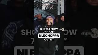 NLE CHOPPA OUTFIT IN "SHOTTA FLOW 7 FINAL"  #nle #nlechoppa