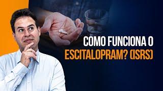 ESCITALOPRAM: COMO ELE FUNCIONA? | DR. LABINAS