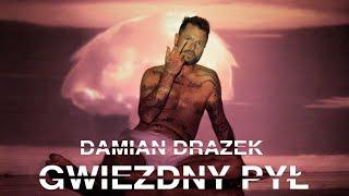 Damian Drazek - GWIEZDNY PYŁ (Official Music Video)