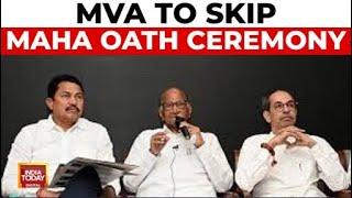 Maha Vikas Aghadi To Skip Maharashtra CM Swearing-In Ceremony | Maharashtra Oath Ceremony Today