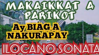 MAKAIKKAT TA PARIKOT/SONATA ILOCANO TI AMANIAN/ILOCANO TUKAR TI AWAY/KAPACIS