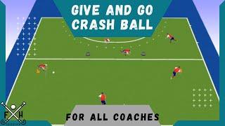 FIELD HOCKEY GIVE AND GO CRASH BALL DRILL for all COACHES