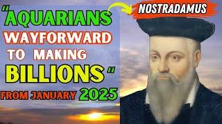 Aquarius in 2025: Nostradamus Christmas & New Year Predictions 